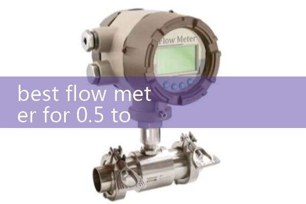 best flow meter for 0.5 to 150 ml/min
